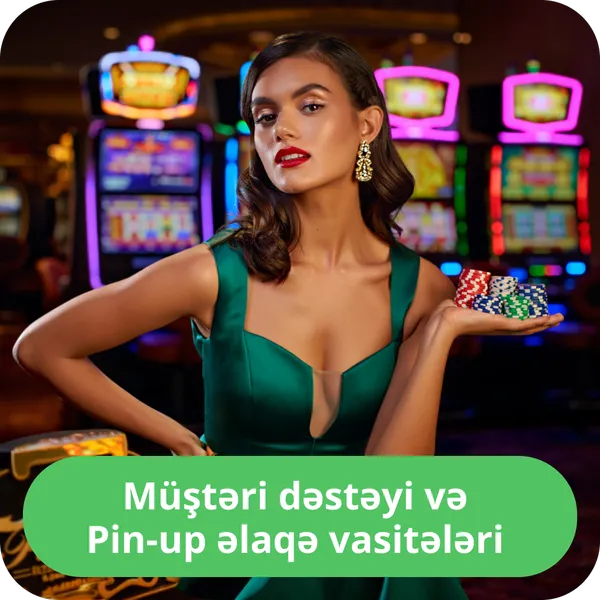 Müştəri dəstəyi və Pin-up əlaqə vasitələri